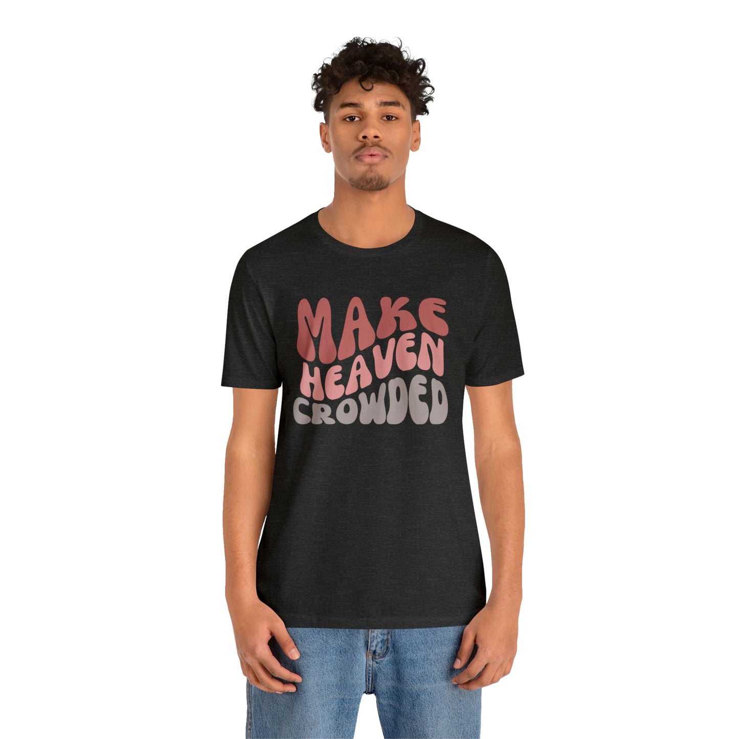 Make Heaven Crowded, Retro Shirt