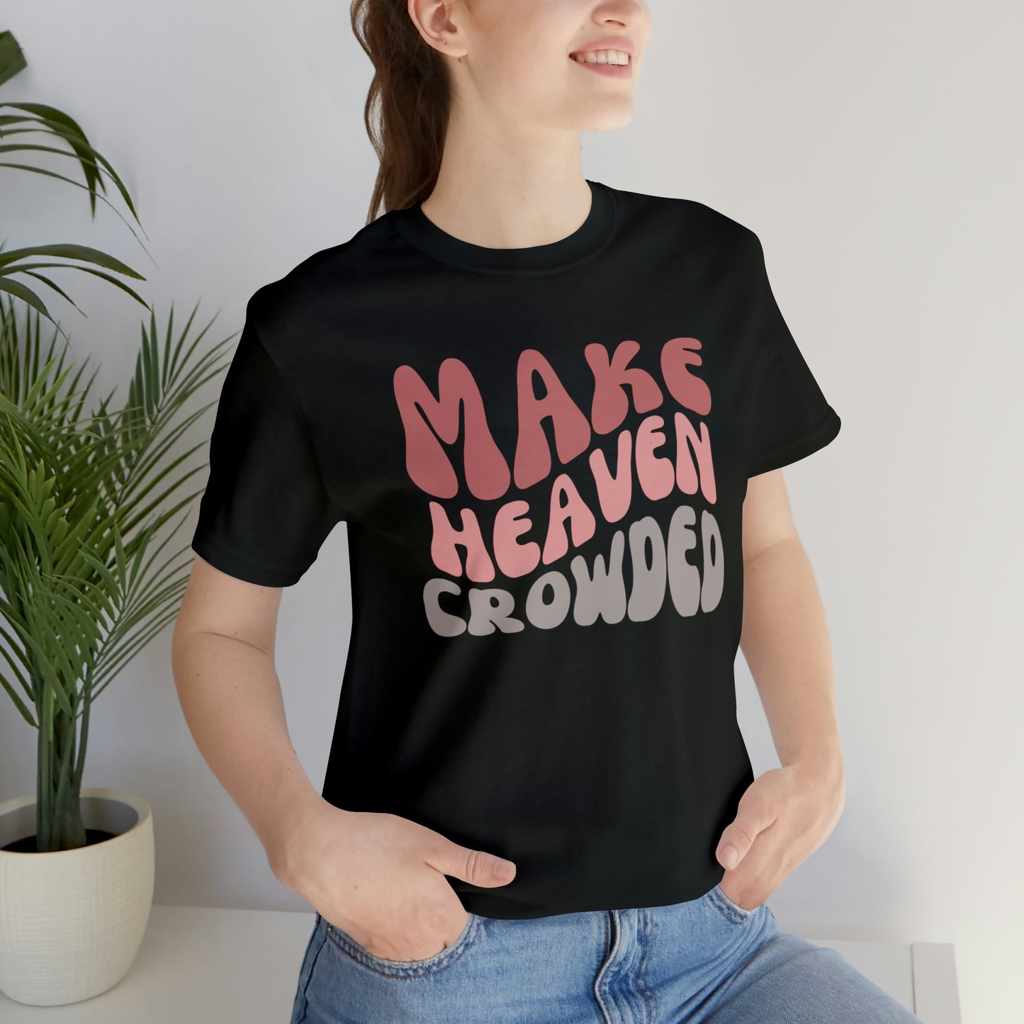 Make Heaven Crowded, Retro Shirt