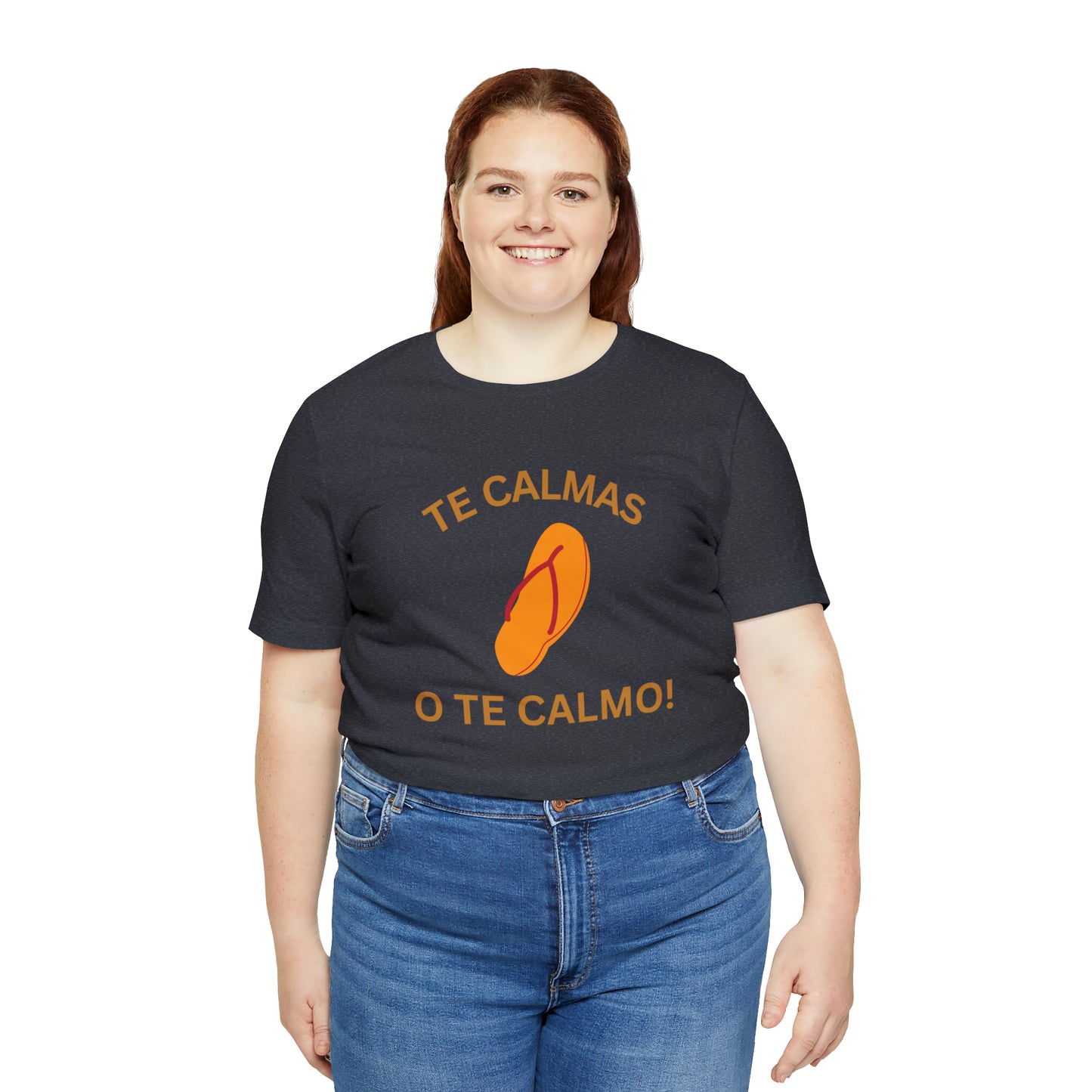 Te Calmas Chancla, Shirt