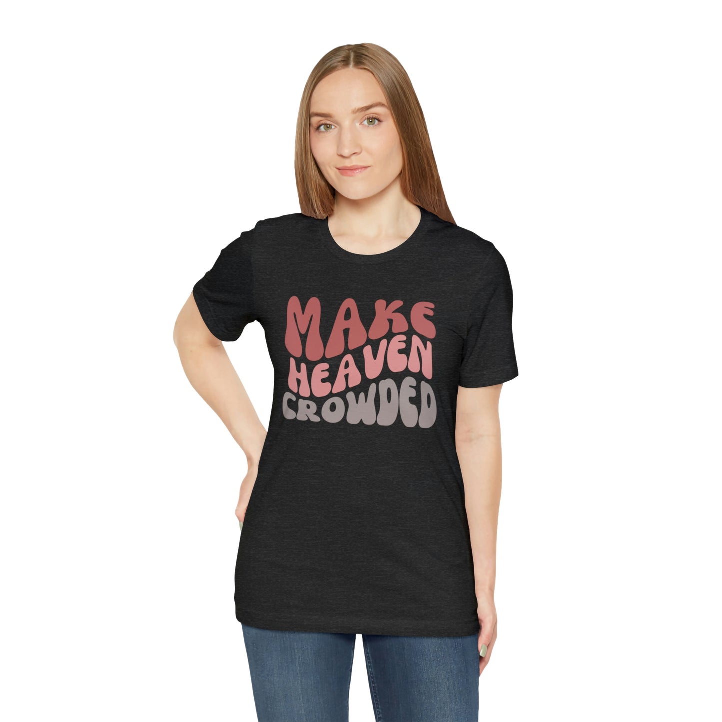Make Heaven Crowded, Retro Shirt