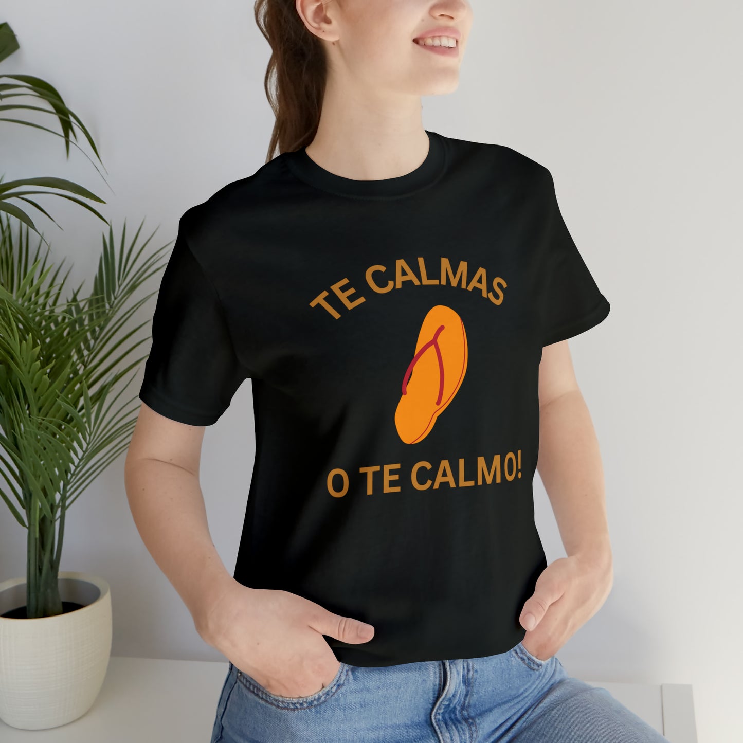 Te Calmas Chancla, Shirt