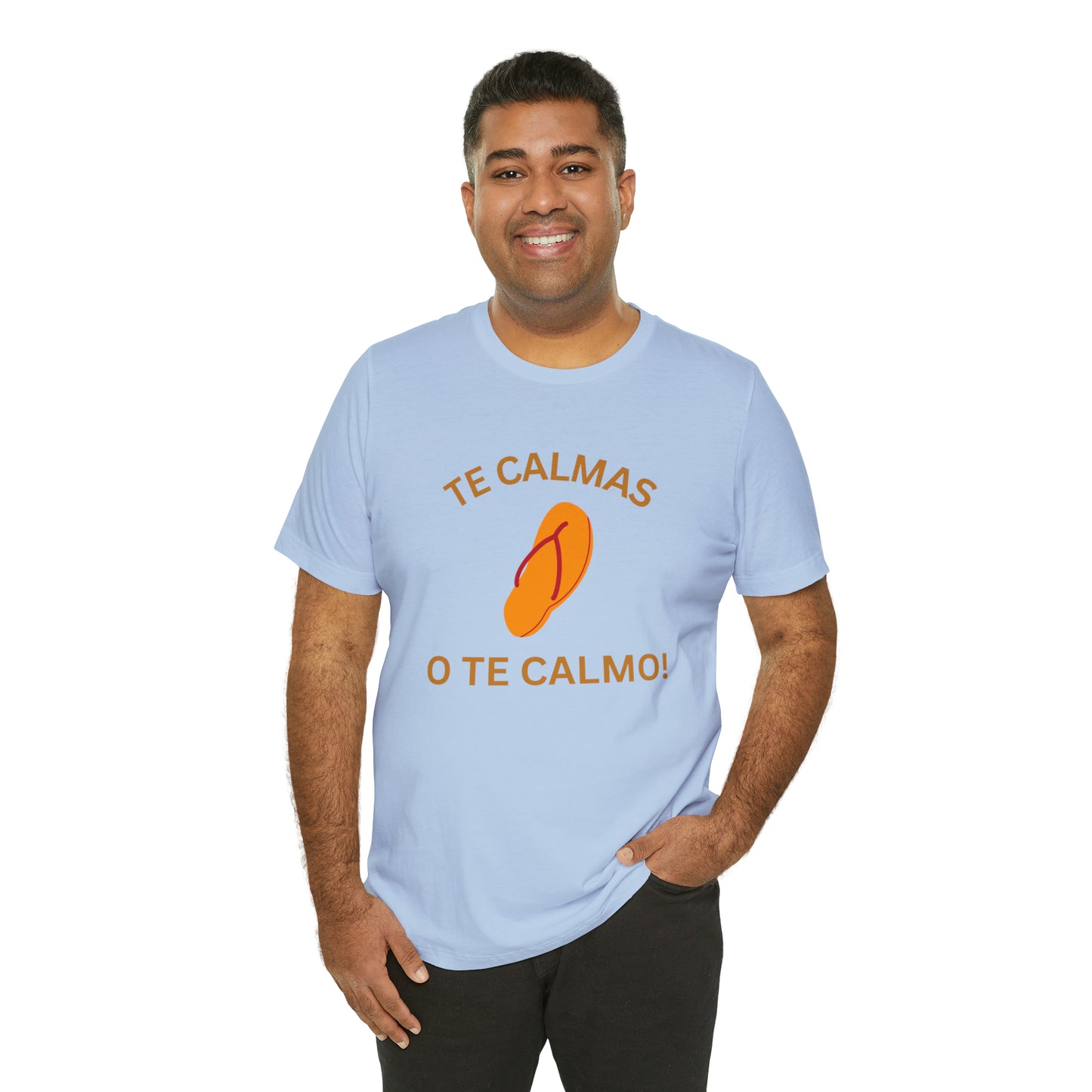Te Calmas Chancla, Shirt