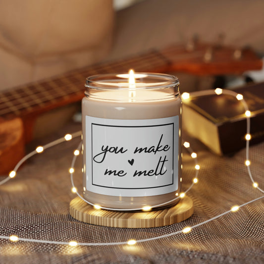 You Make Me Melt, Scented Soy Candle, 9oz