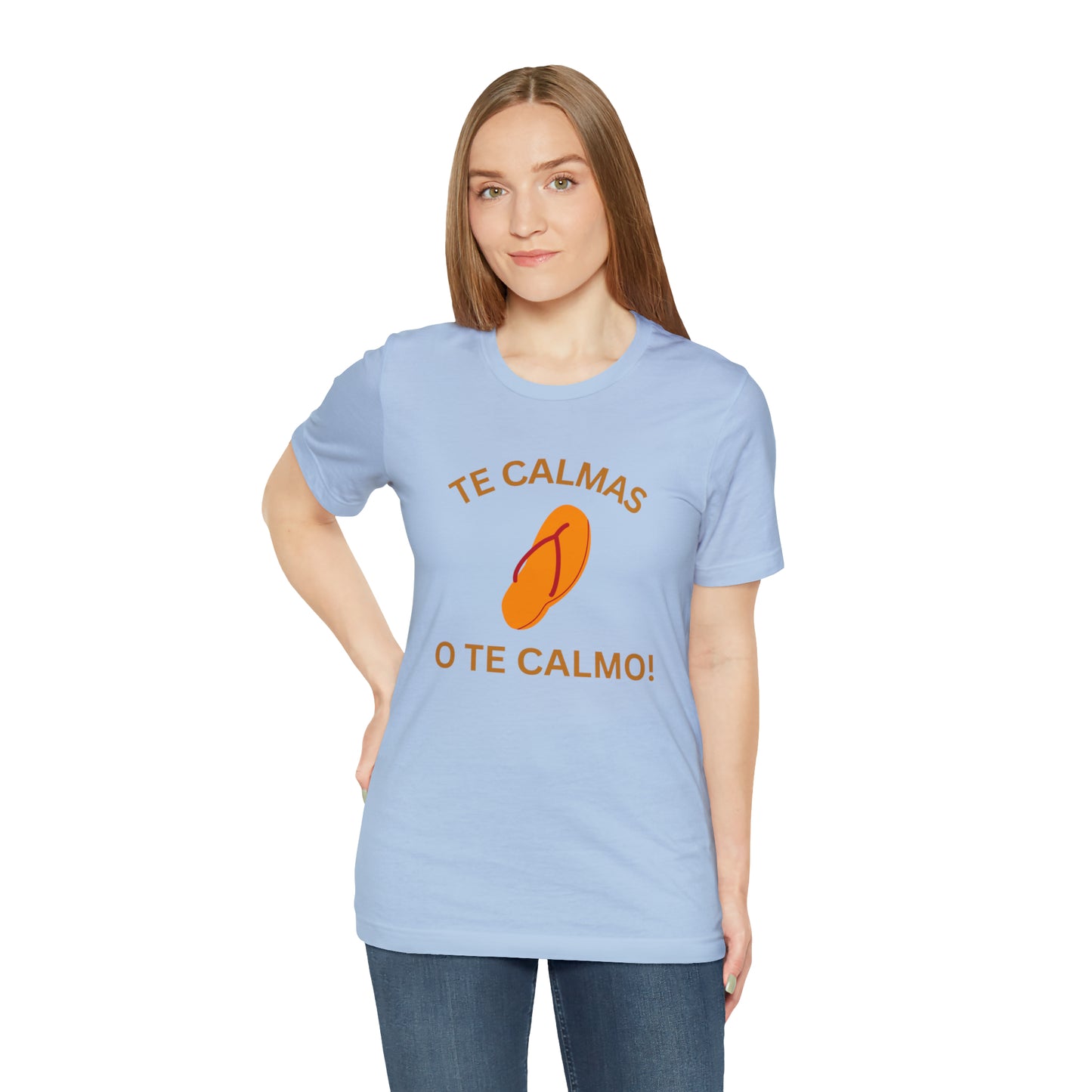 Te Calmas Chancla, Shirt