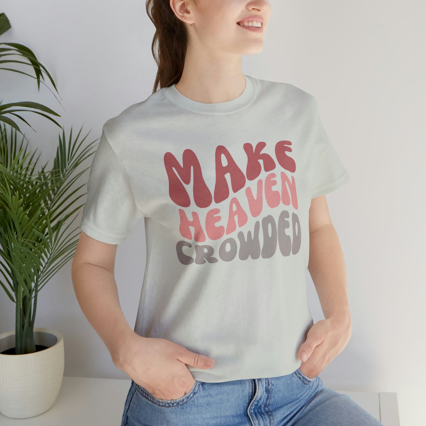 Make Heaven Crowded, Retro Shirt
