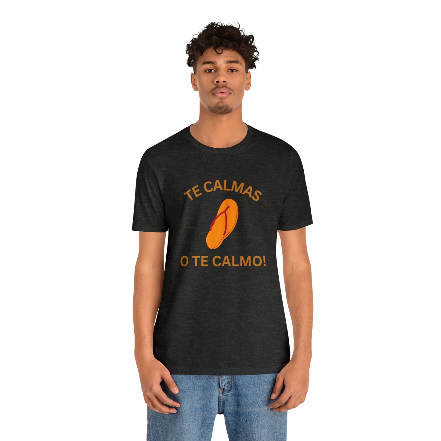 Te Calmas Chancla, Shirt