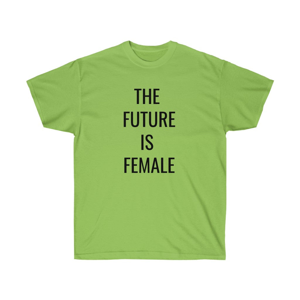 The Future is Female Tee