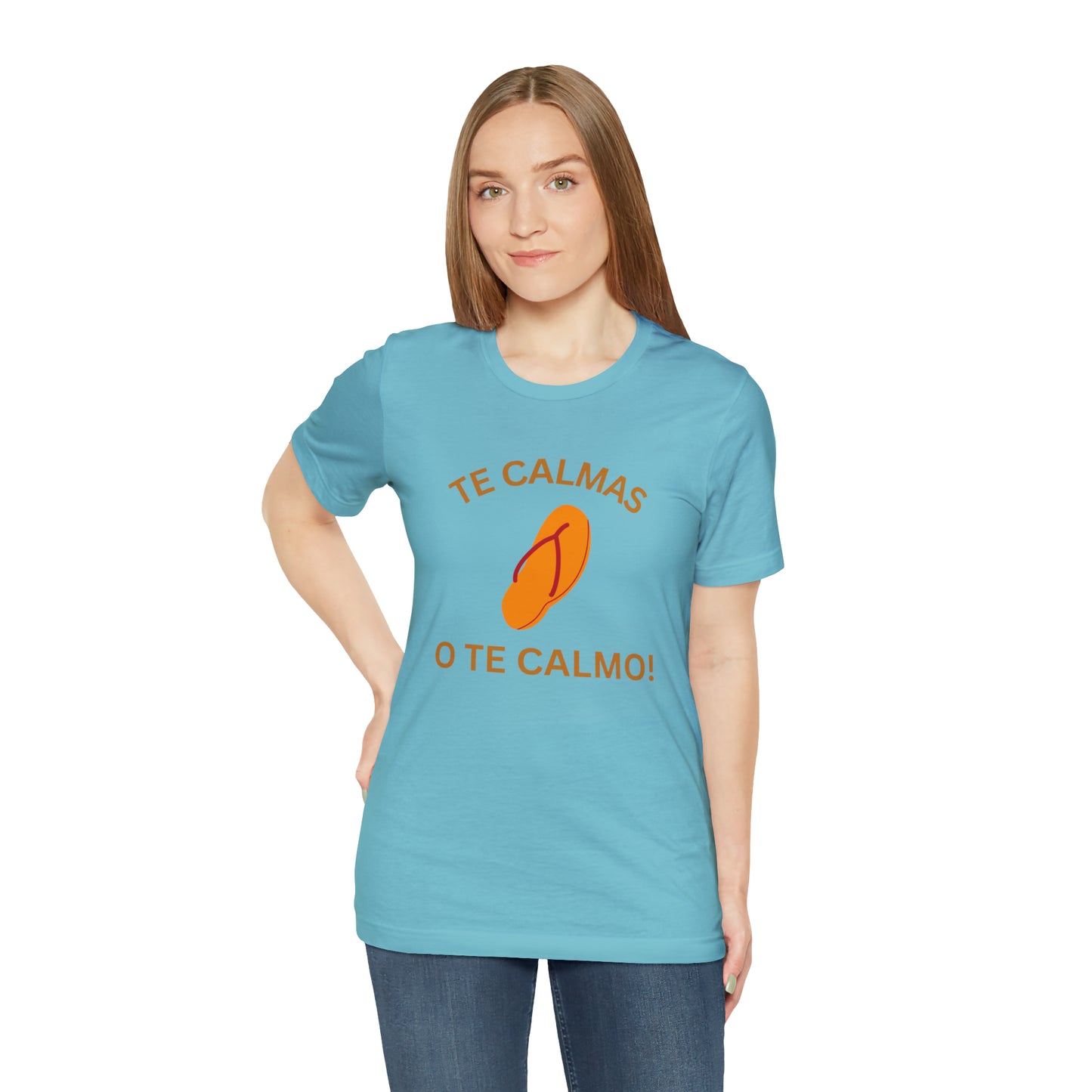 Te Calmas Chancla, Shirt