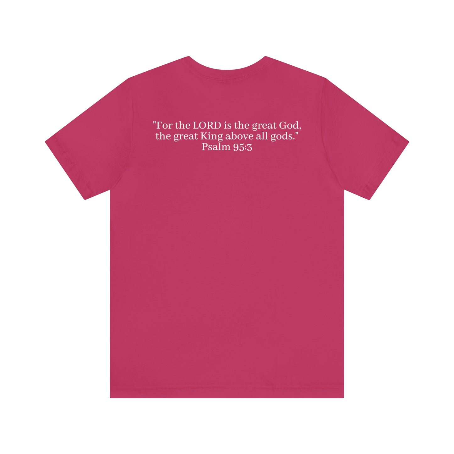 Psalm 95:3 Shirt