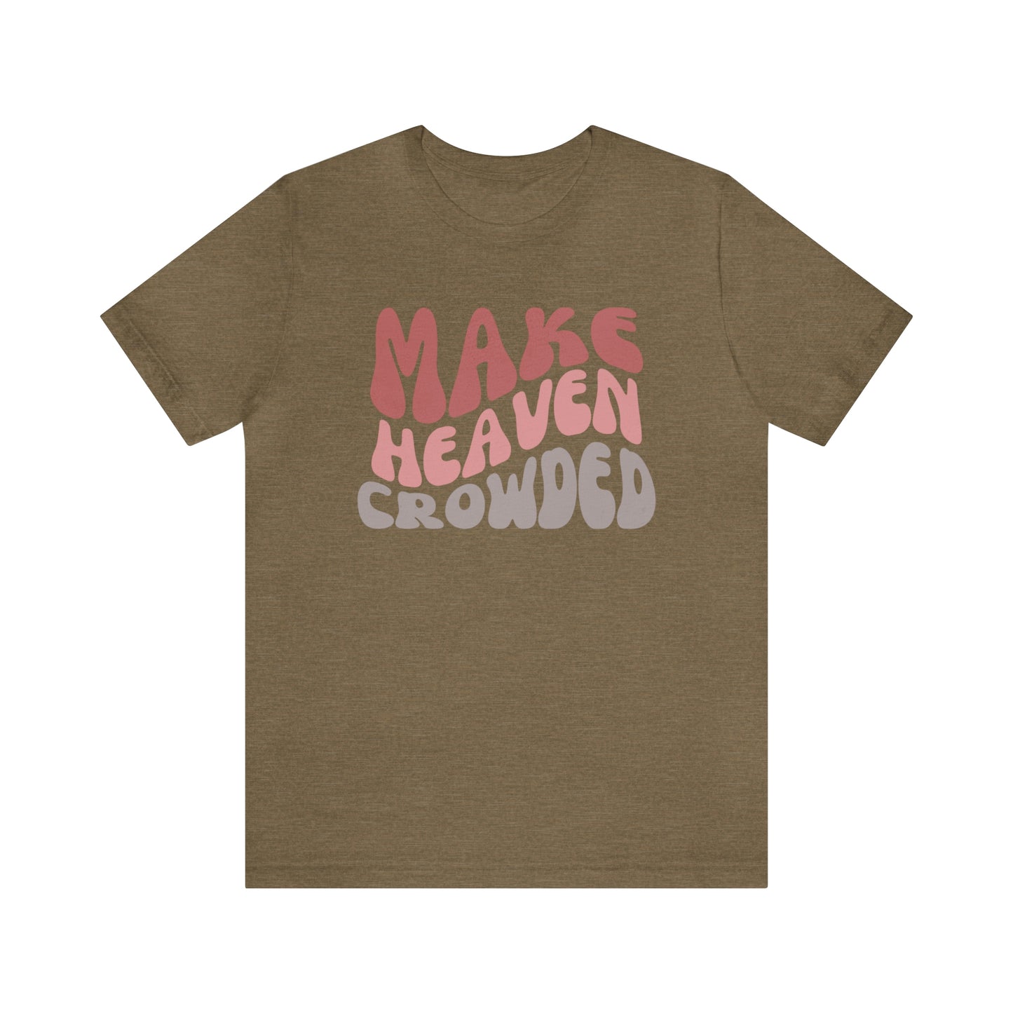 Make Heaven Crowded, Retro Shirt