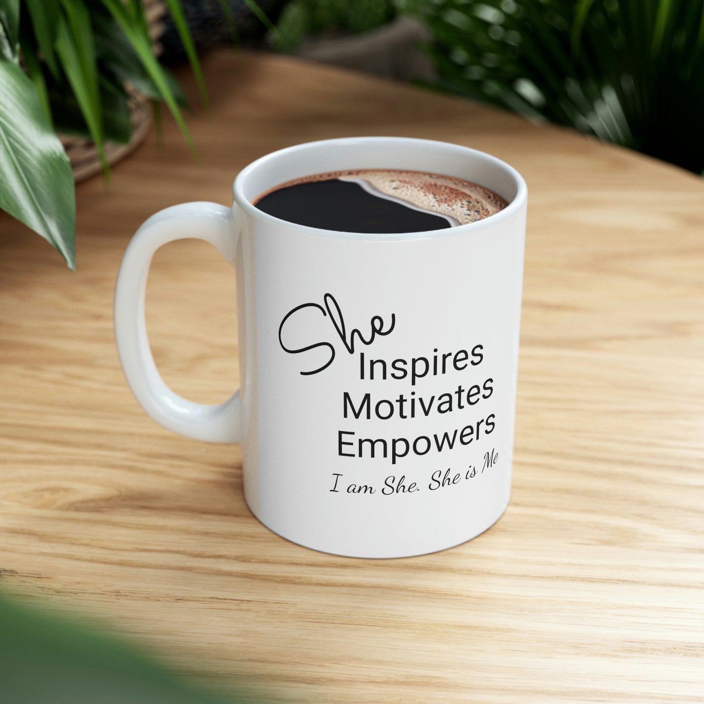 She Inspires, I am She, Ceramic Mug 11oz