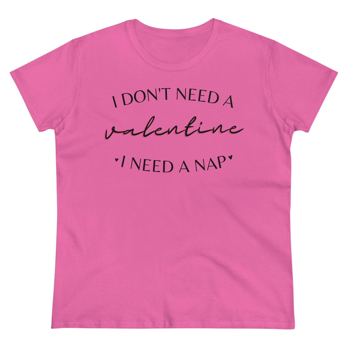I Don't Need A Valentine, Nap Shirt
