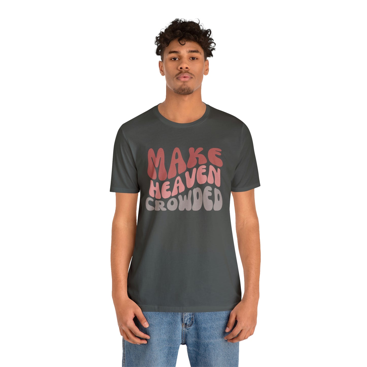 Make Heaven Crowded, Retro Shirt