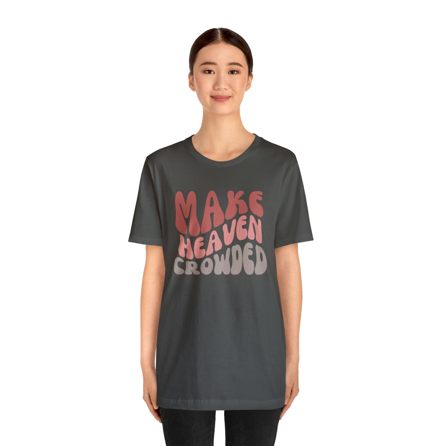 Make Heaven Crowded, Retro Shirt