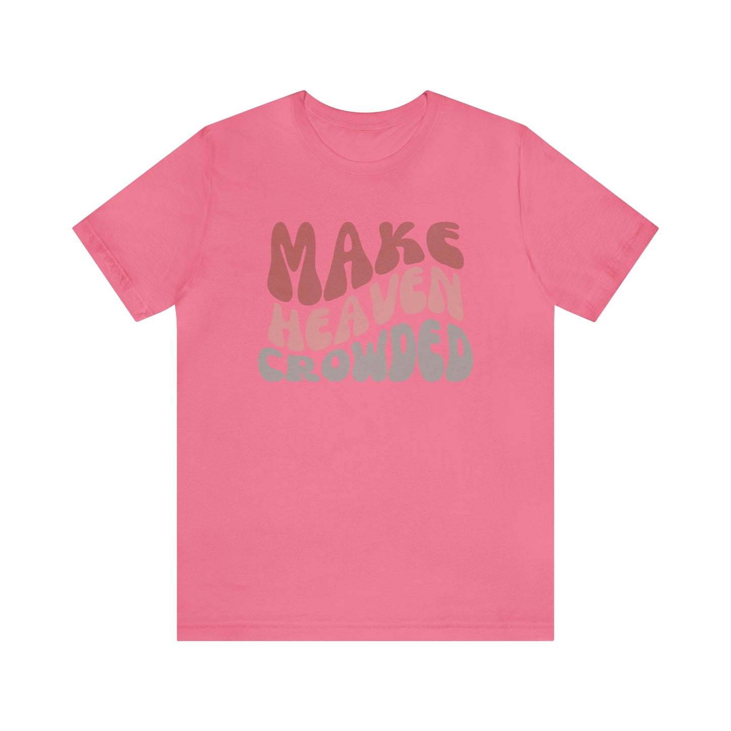 Make Heaven Crowded, Retro Shirt