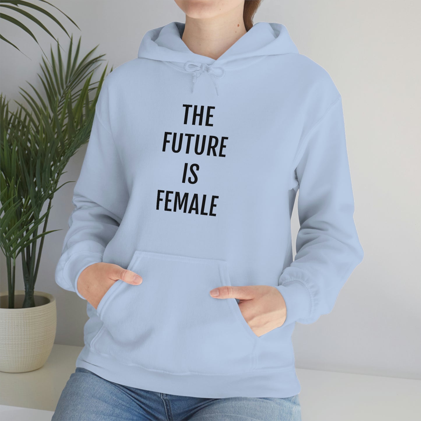 The Future Is Female, Hooded Sweatshirt