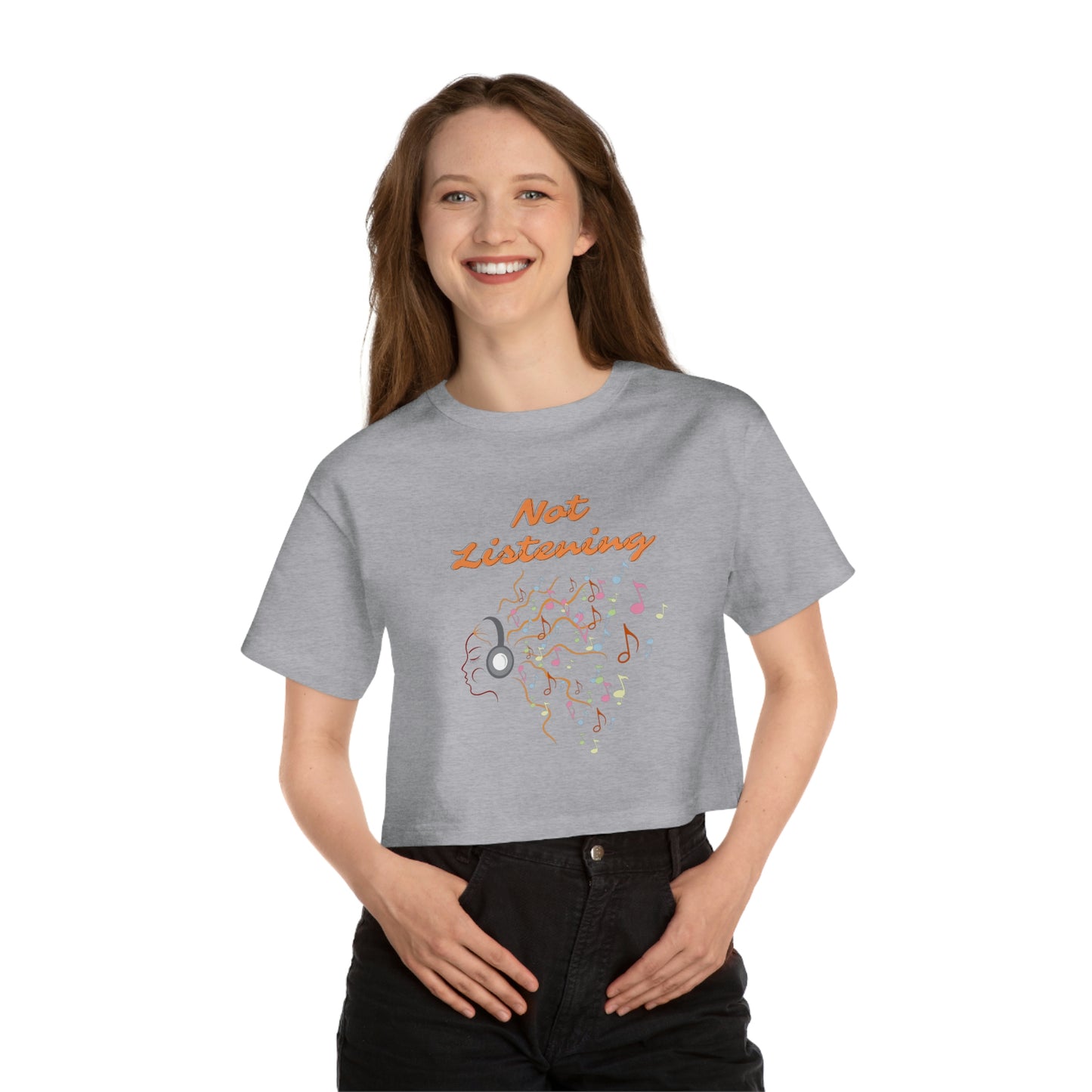 Not Listening Cropped T-Shirt