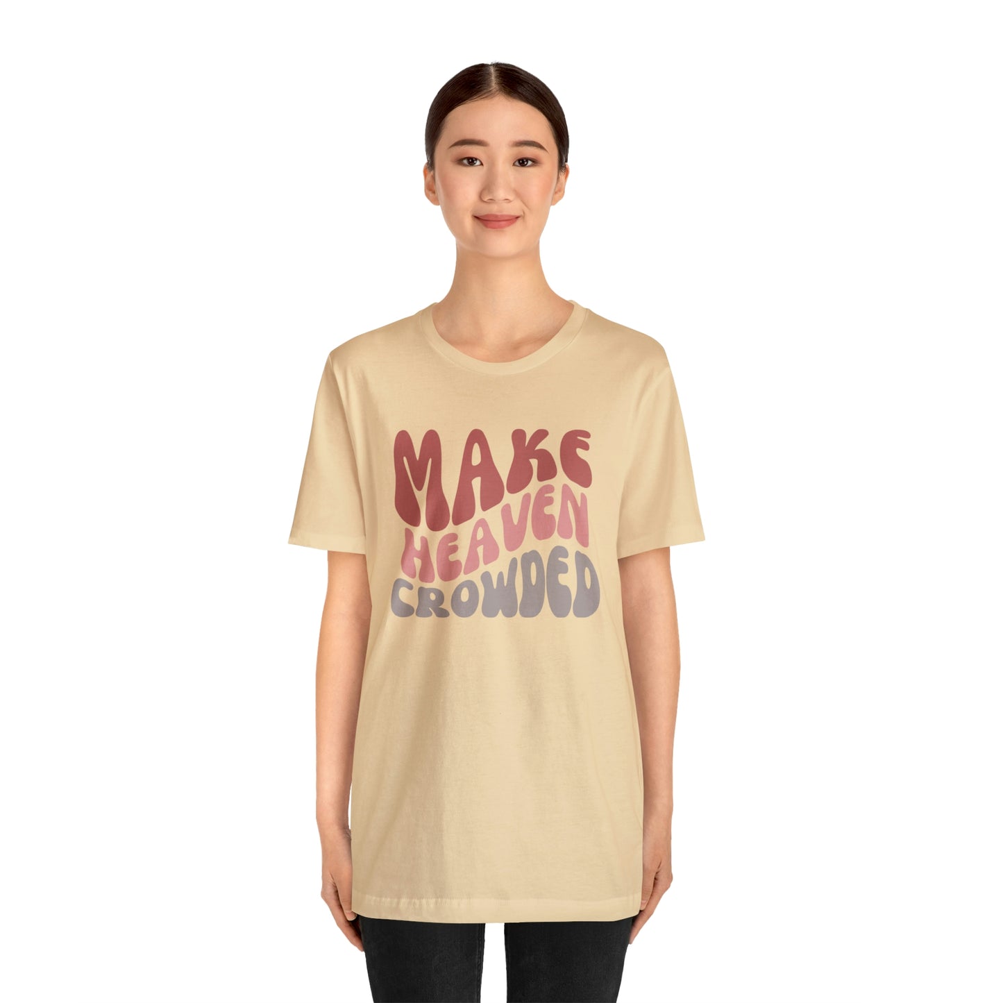 Make Heaven Crowded, Retro Shirt