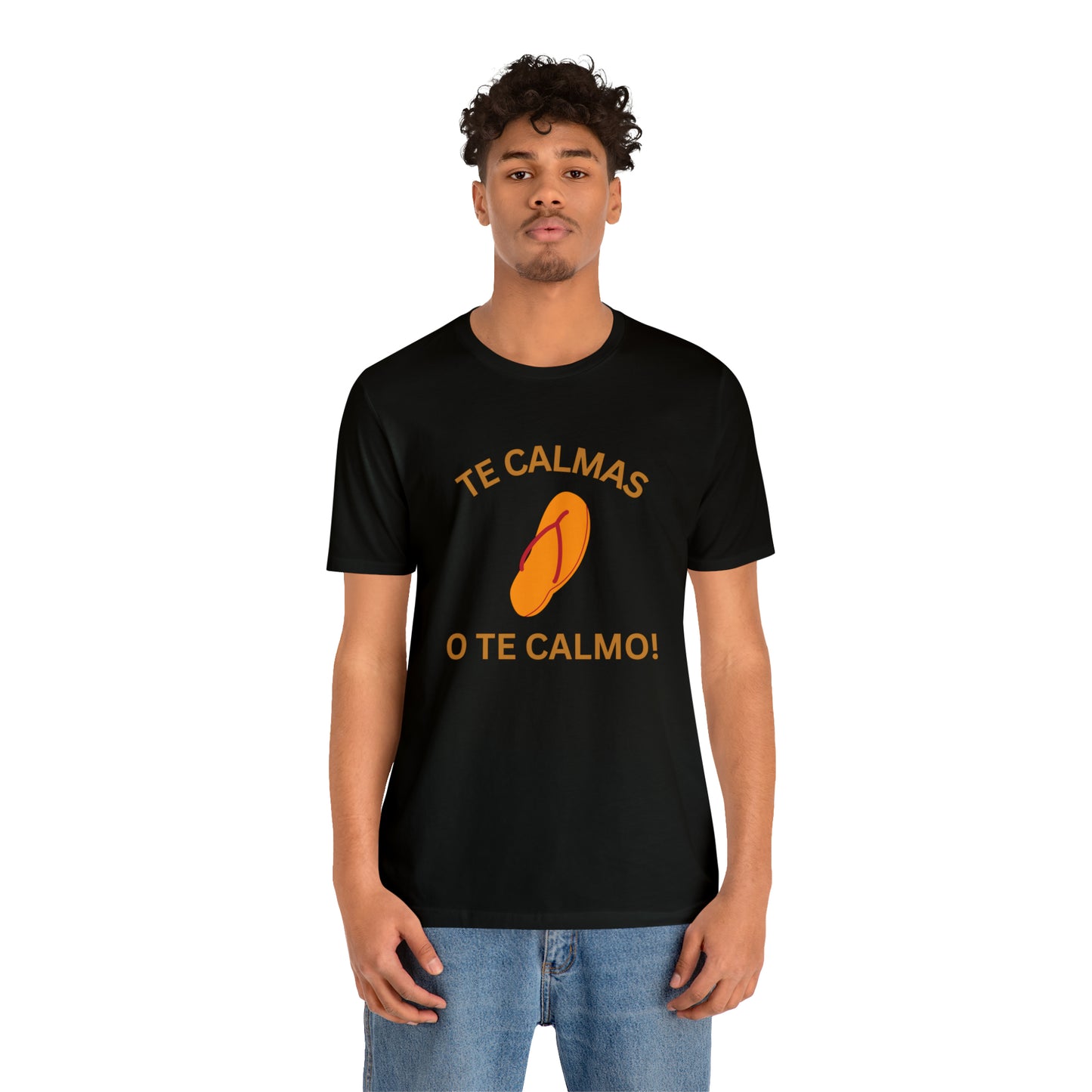 Te Calmas Chancla, Shirt