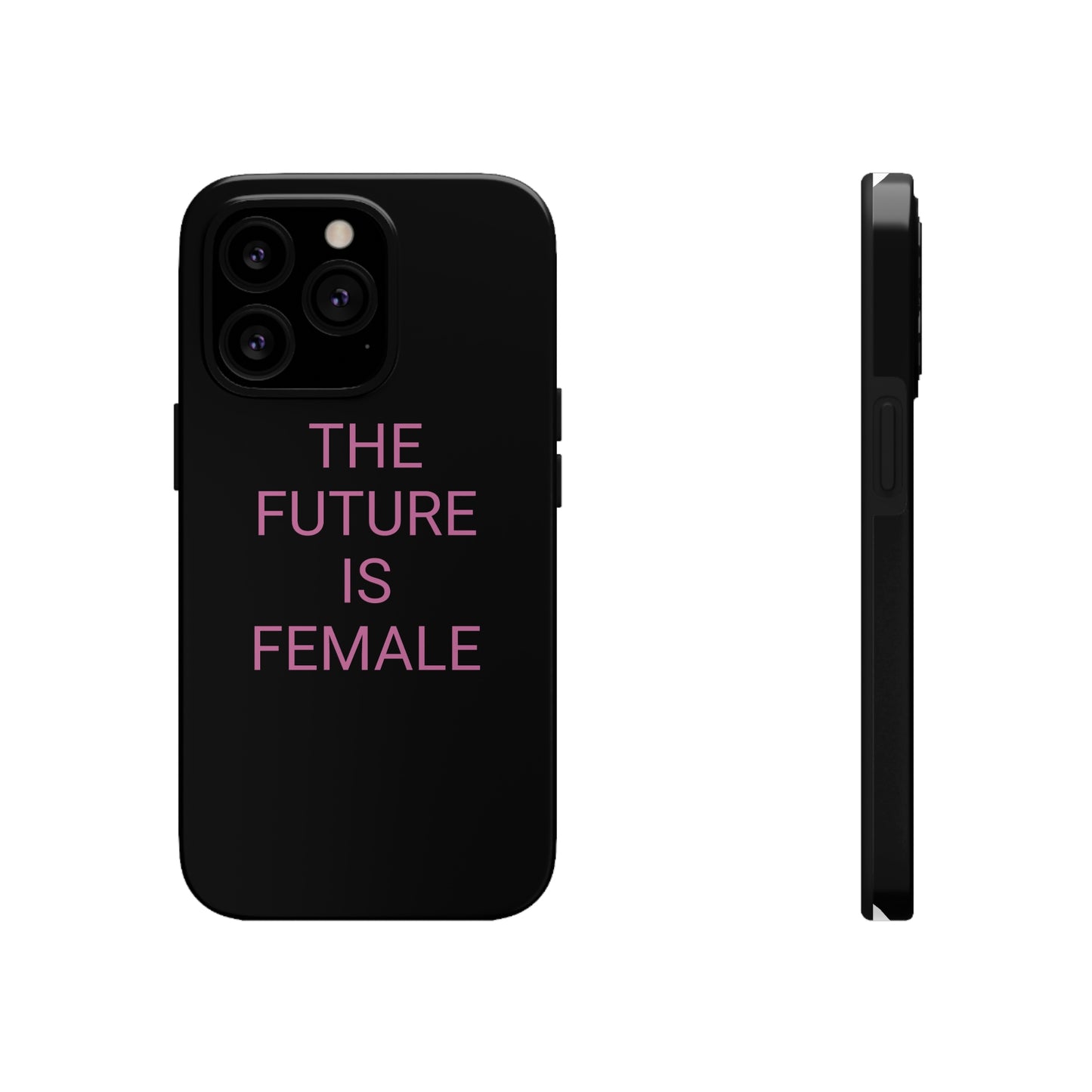 Black and Pink The Future Is Female, Phone Case