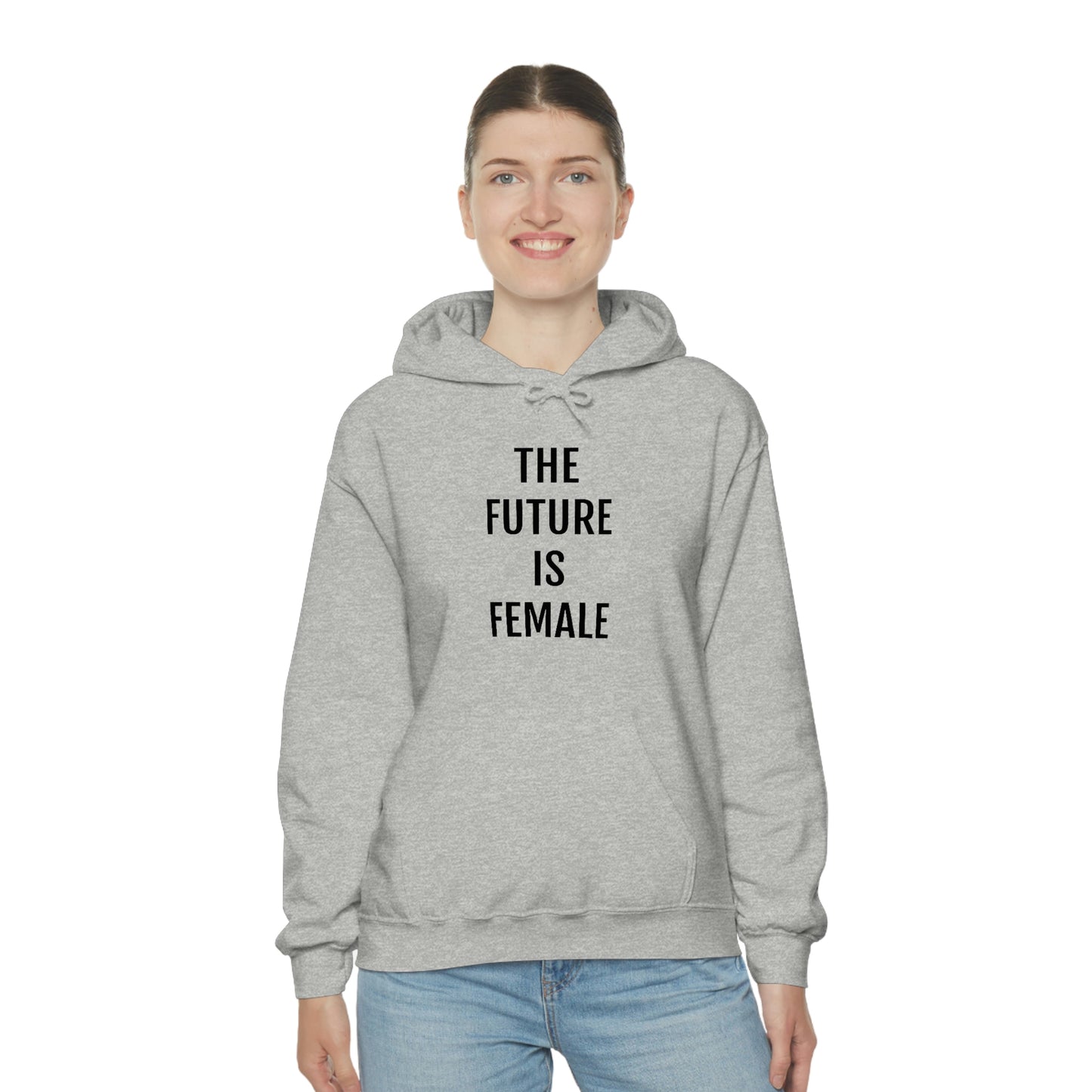 The Future Is Female, Hooded Sweatshirt