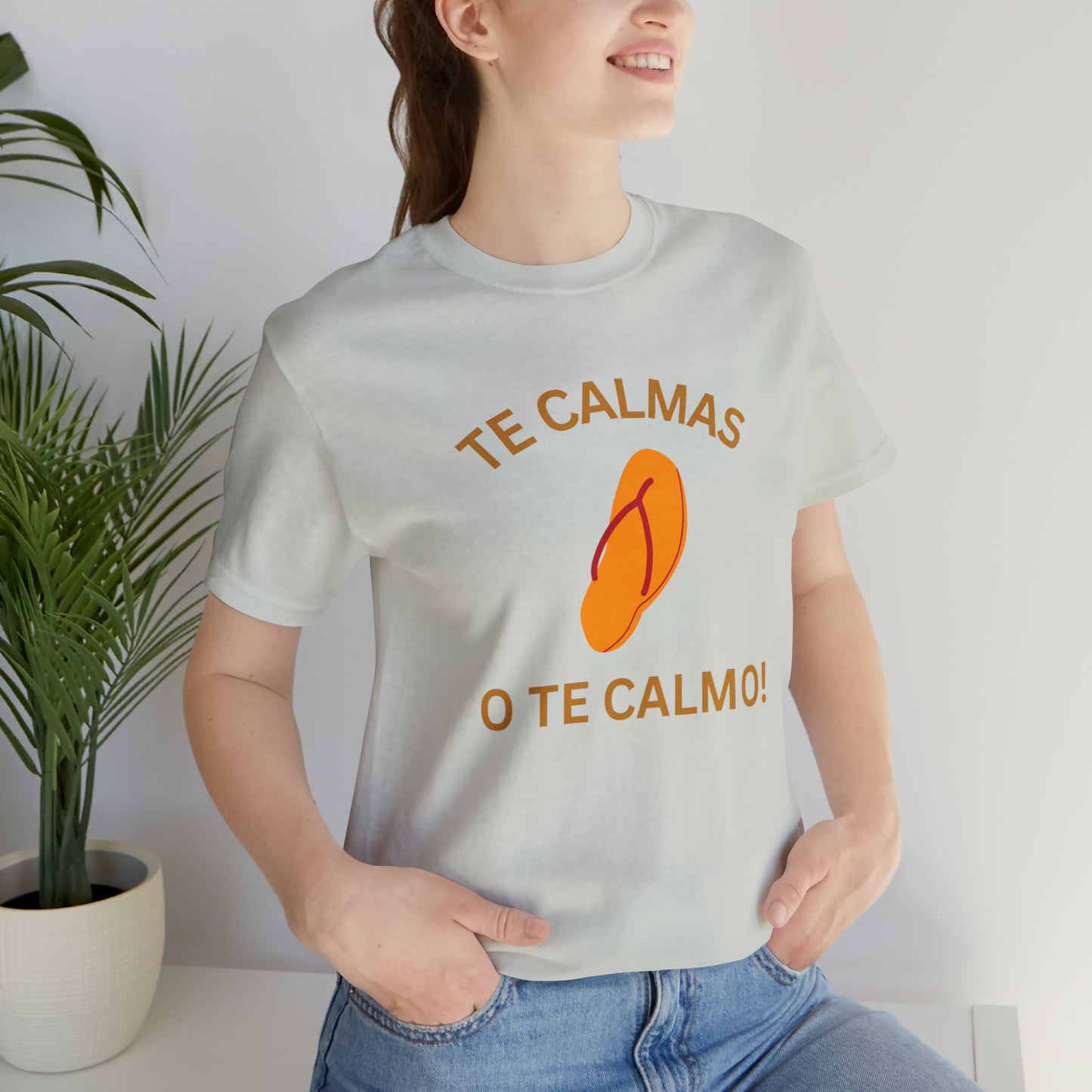 Te Calmas Chancla, Shirt