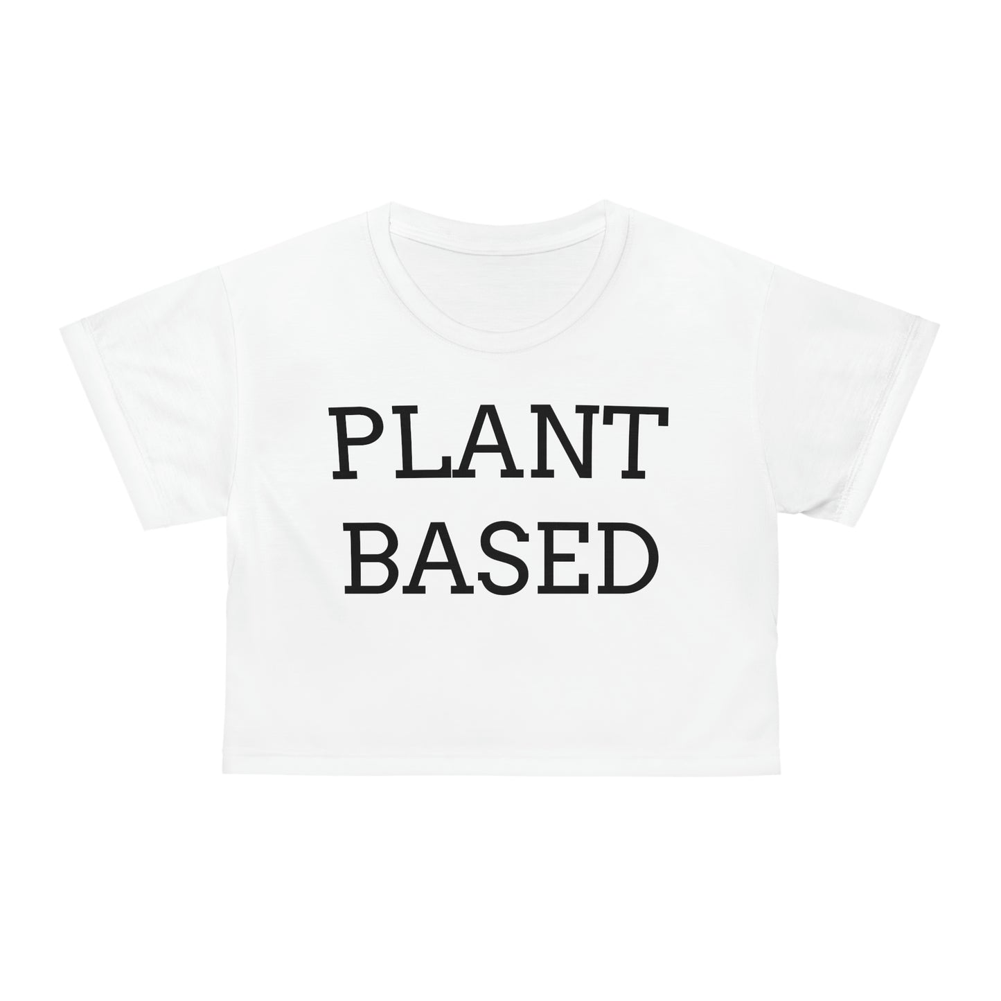 Plant Based, Crop Top