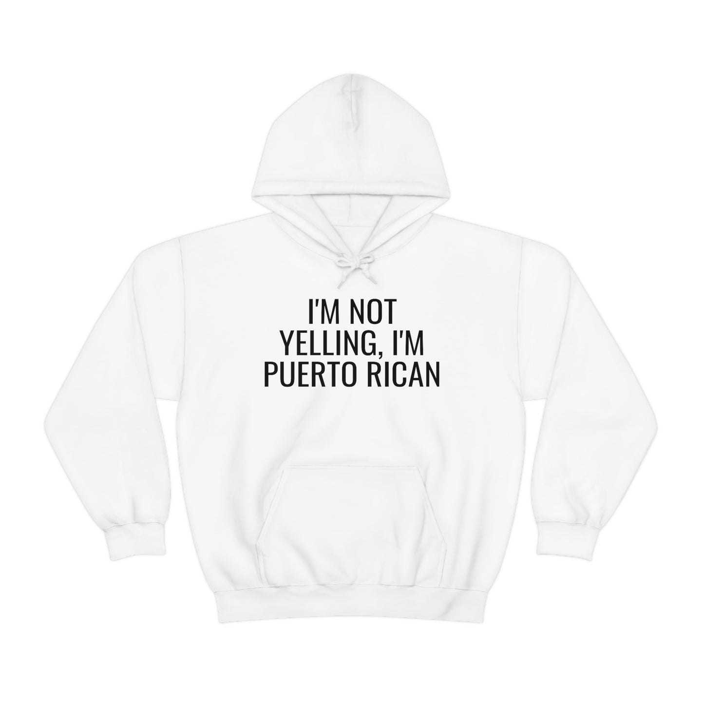 I'm Not Yelling I'm Puerto Rican, Hoodie