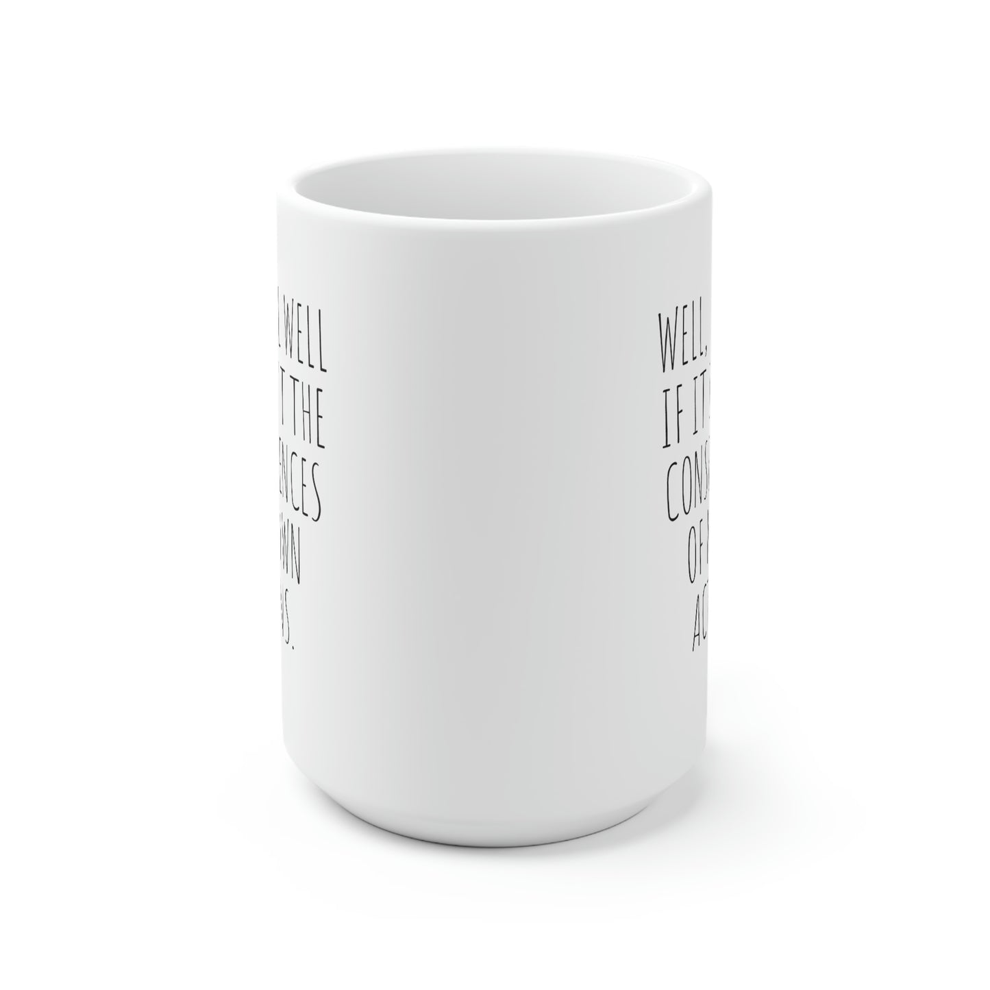 Well, Well, Well, Ceramic Mug 15oz
