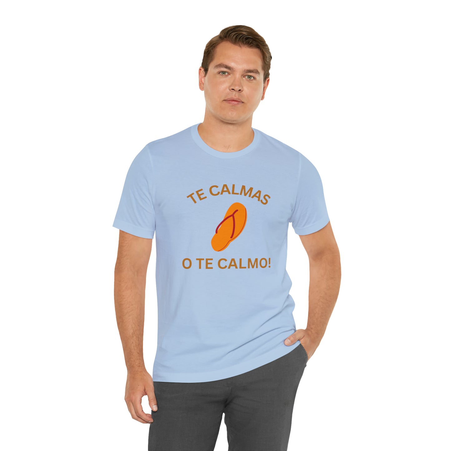 Te Calmas Chancla, Shirt