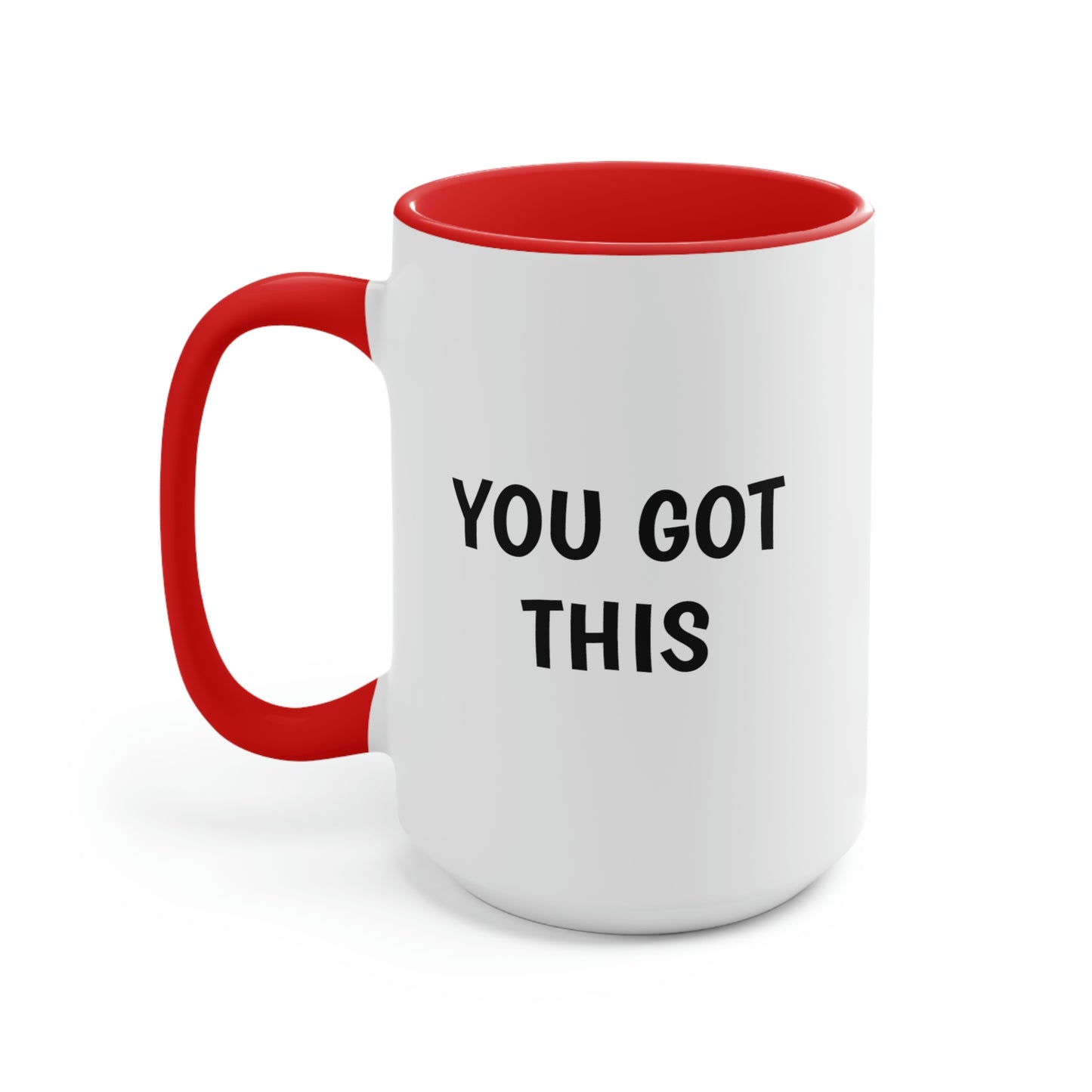 You Got This, Two-Tone Coffee Mugs, 15oz