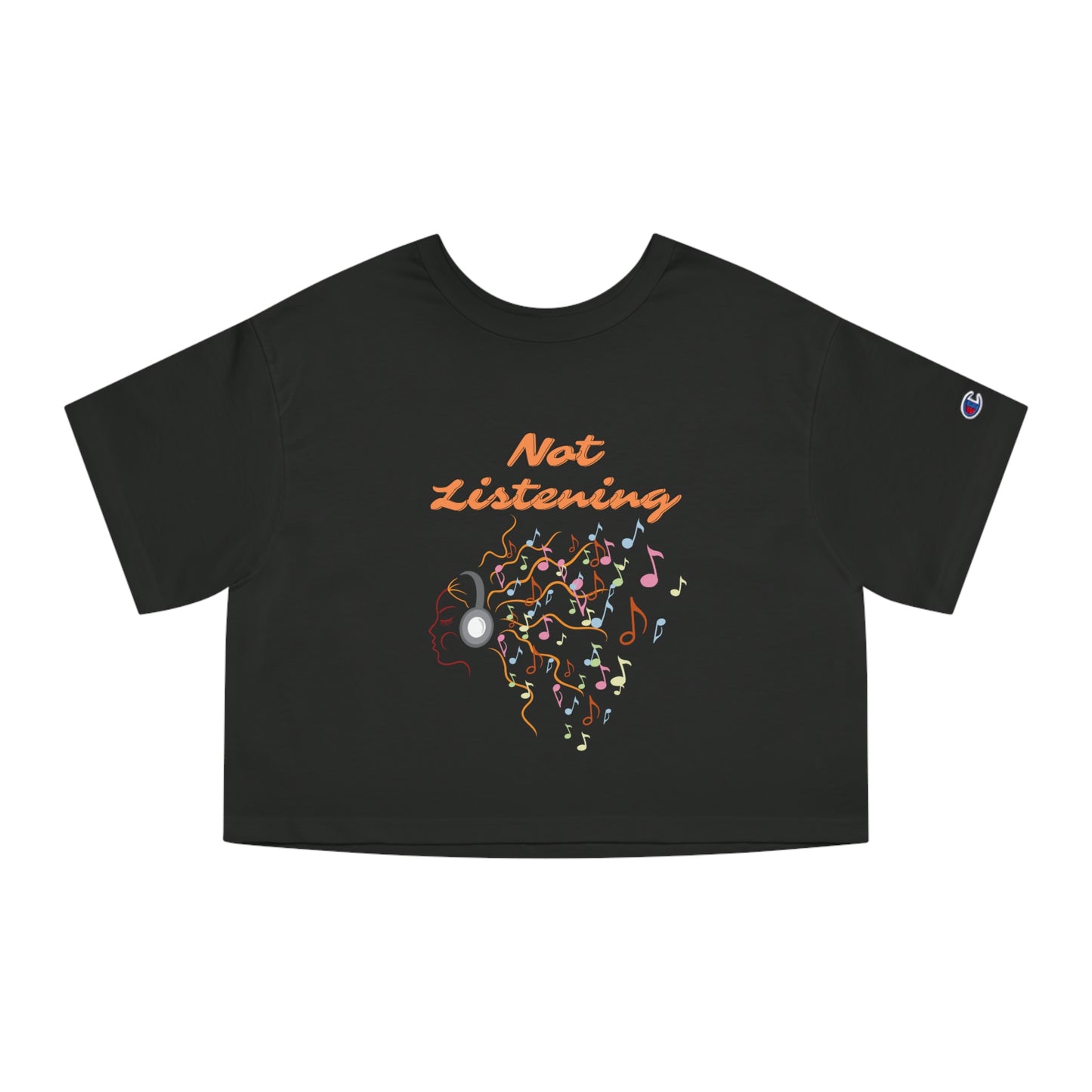 Not Listening Cropped T-Shirt