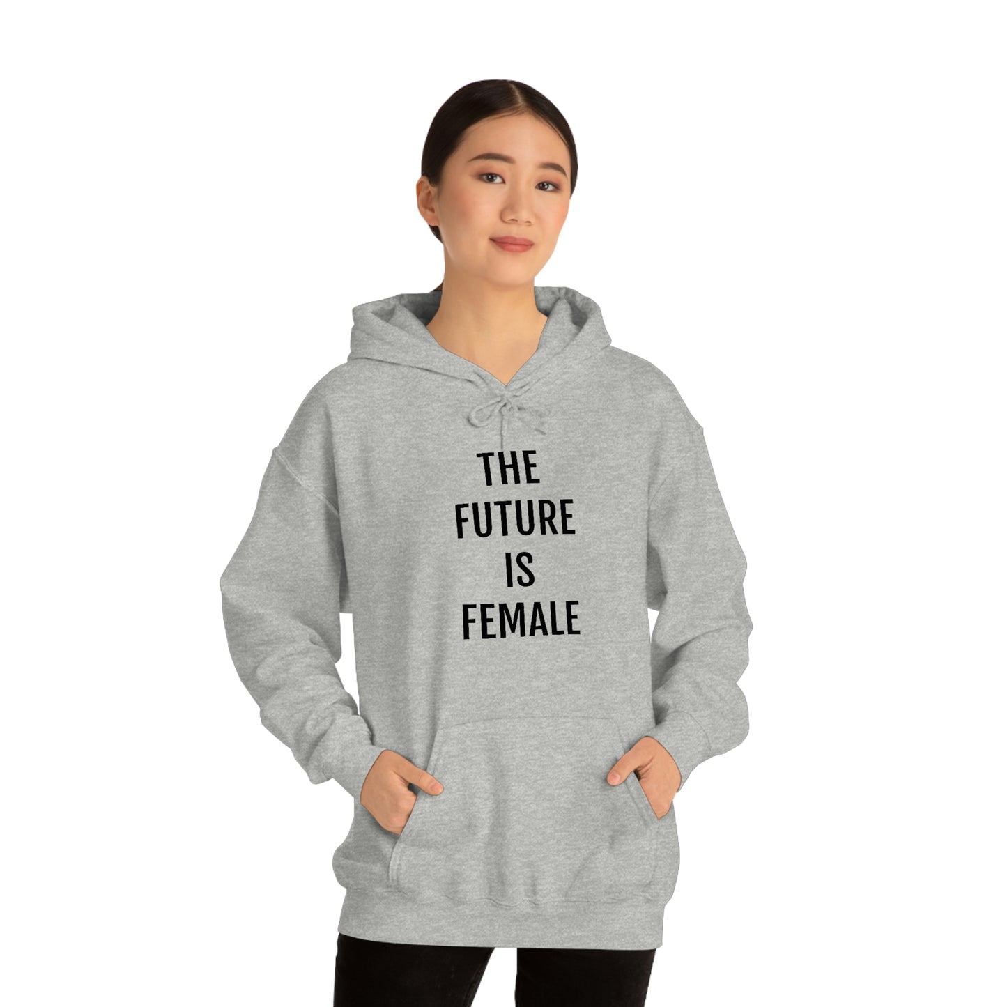 The Future Is Female, Hooded Sweatshirt