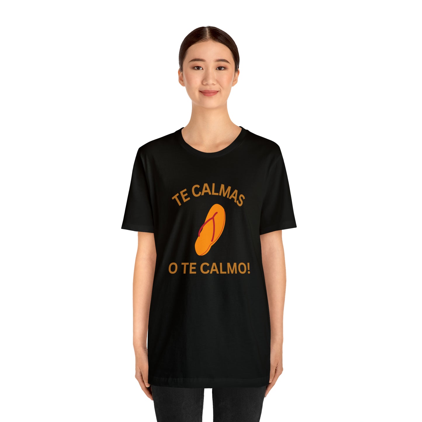 Te Calmas Chancla, Shirt