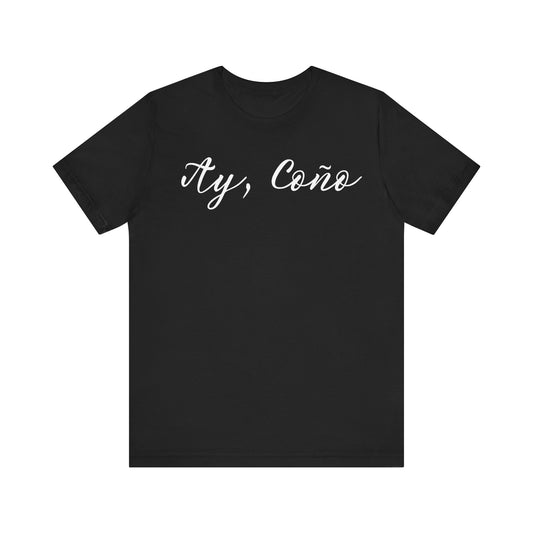 Ay Coño, Shirt
