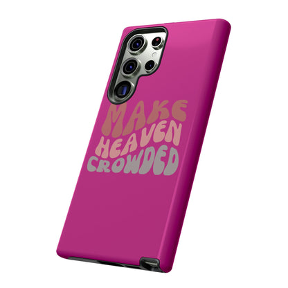 Make Heaven Crowded, Phone Cases