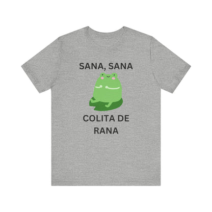 Sana Sana Colita De Rana Shirt | Funny Spanish Saying Graphic Tee