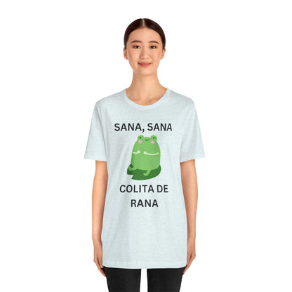 Sana Sana Colita De Rana Shirt | Funny Spanish Saying Graphic Tee