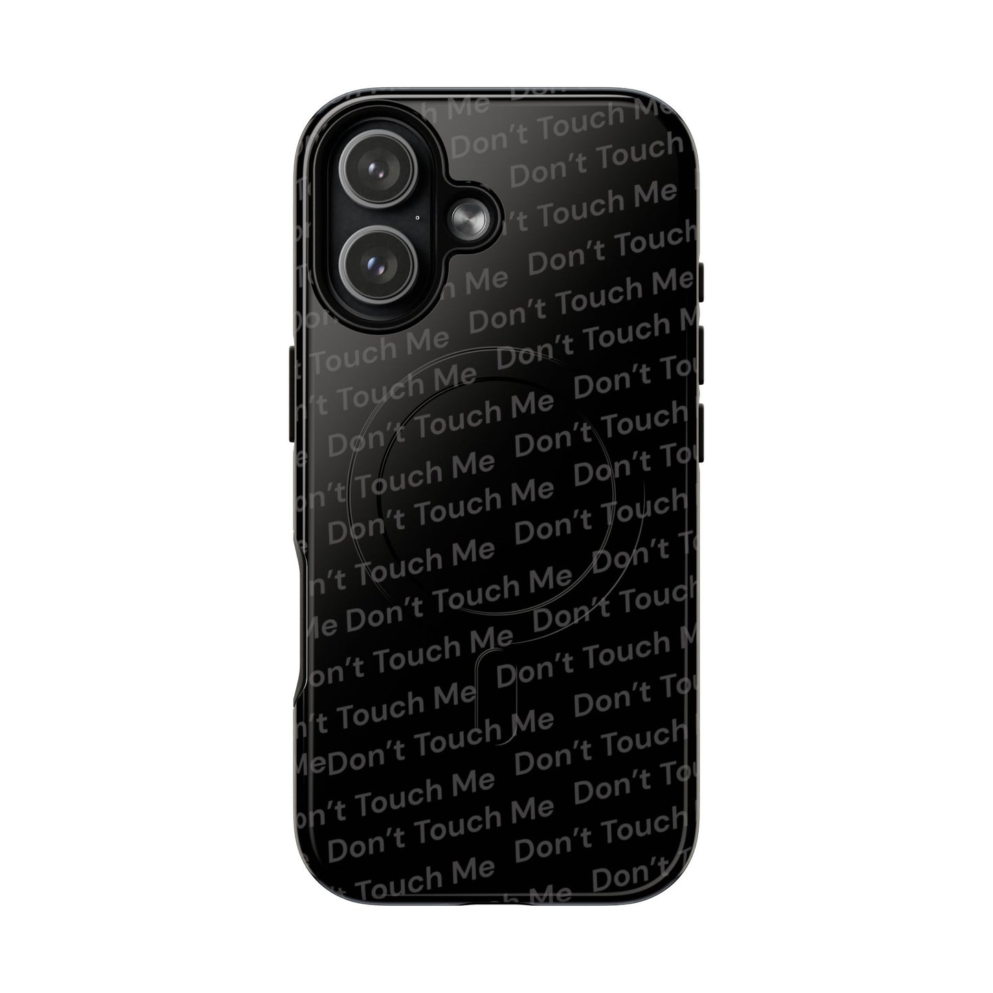 'Don't Touch Me' MagSafe Phone Case