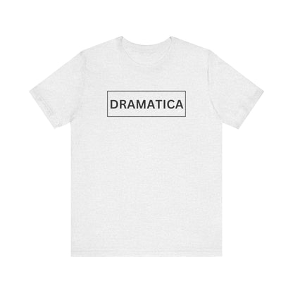 Dramática Shirt | Funny Latina Graphic Tee
