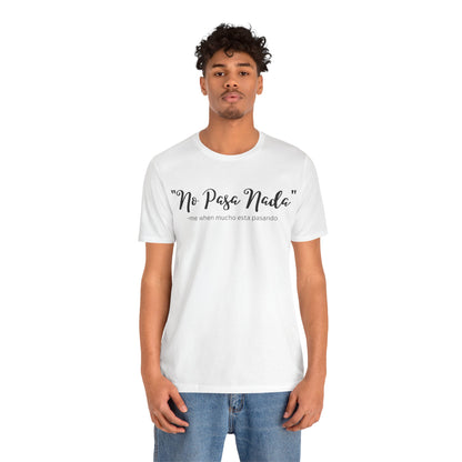 No Pasa Nada, Shirt