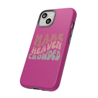 Make Heaven Crowded, Phone Cases