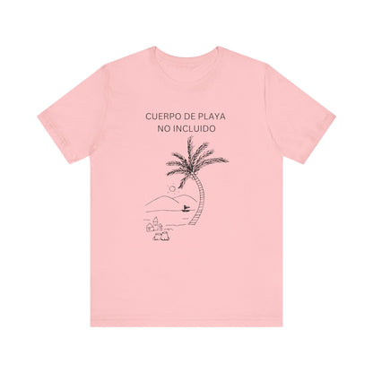 Cuerpo De Playa No Incluido, shirt