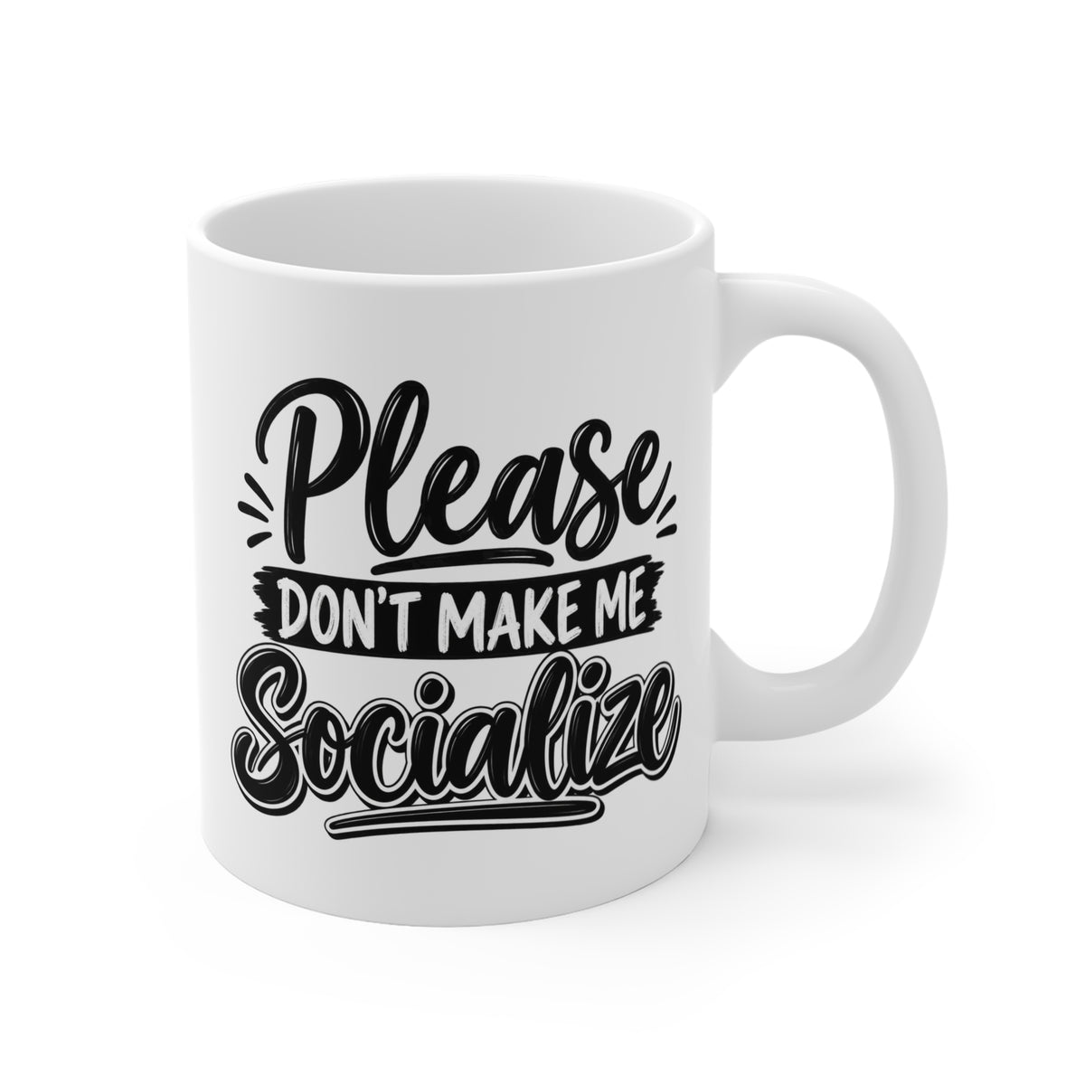Please Don't Make Me Socialize Mug — Funny Introvert Coffee Cup
