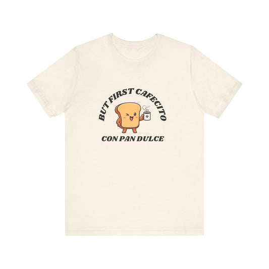 But First Cafecito Shirt | Funny Spanish Saying Coffee Graphic Tee