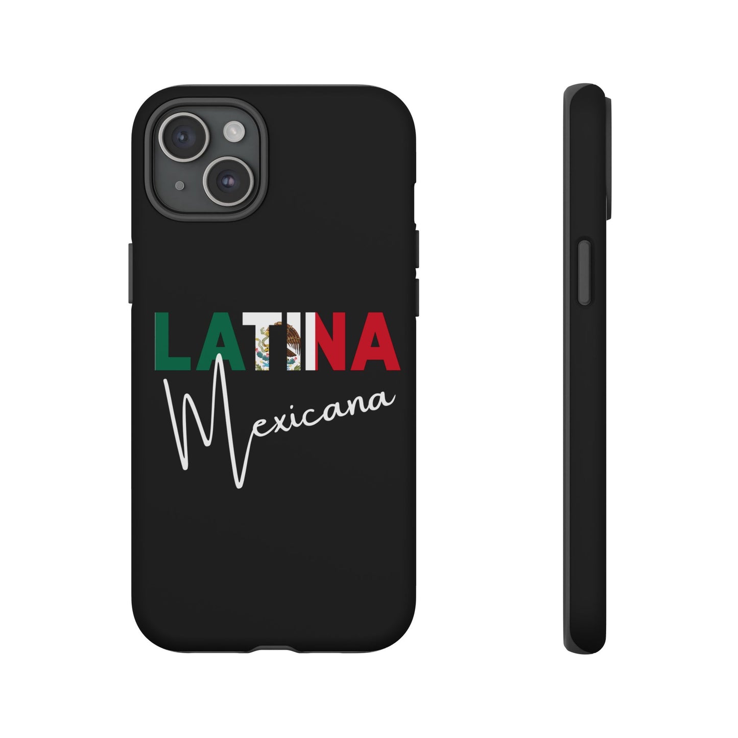 Latina Mexicana Phone Case | Mexico Latina Pride Protective Case