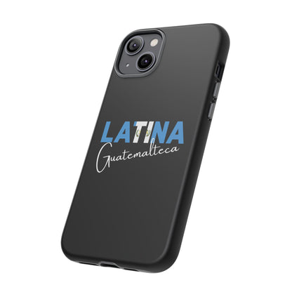 Latina Guatemalteca, Tough Phone Case
