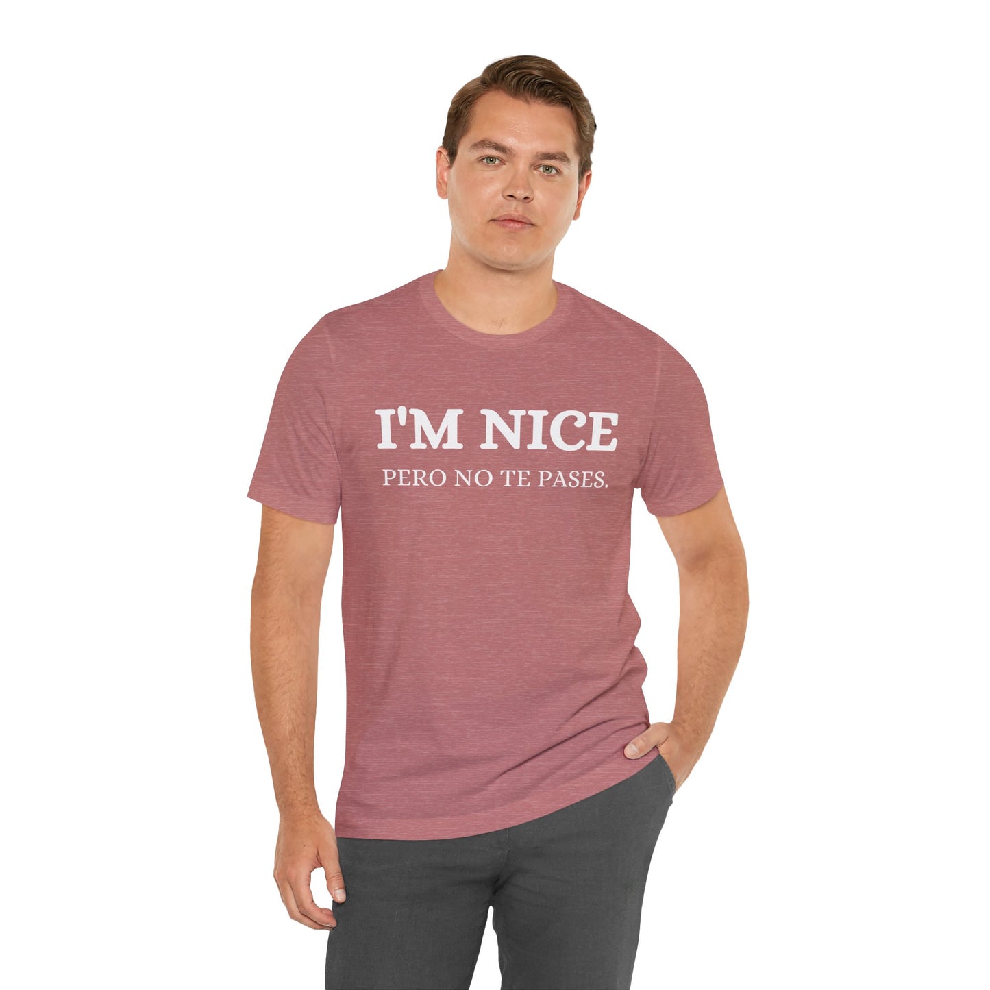 I'm Nice Pero, Shirt in White Font