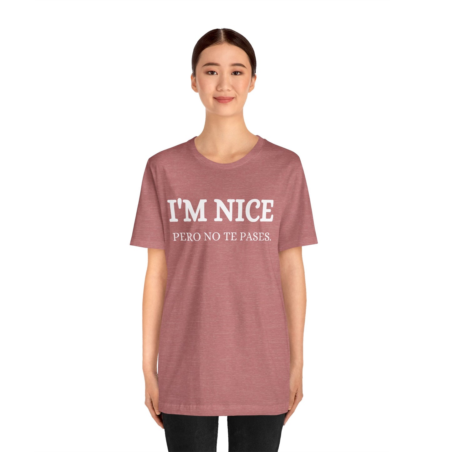 I'm Nice Pero, Shirt in White Font