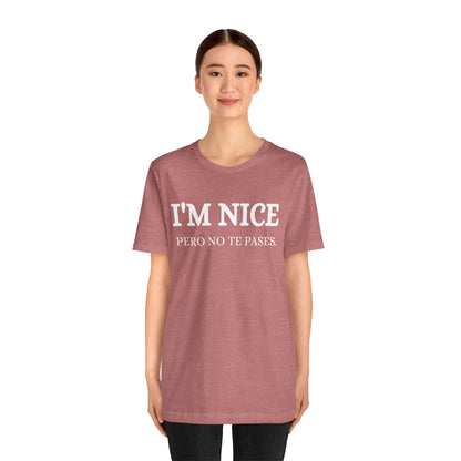 I'm Nice Pero, Shirt in White Font